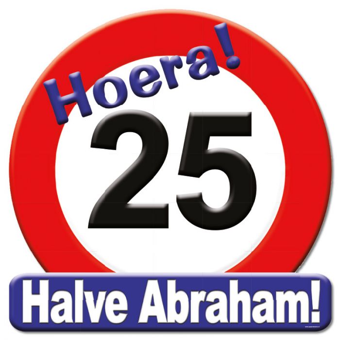 Huldeschild Verkeersbord - 25 jaar, halve abraham