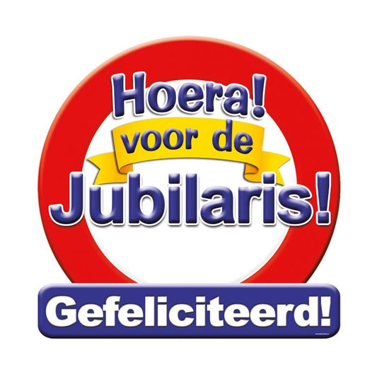 Huldeschild Verkeersbord - Hoera voor de Jubilaris